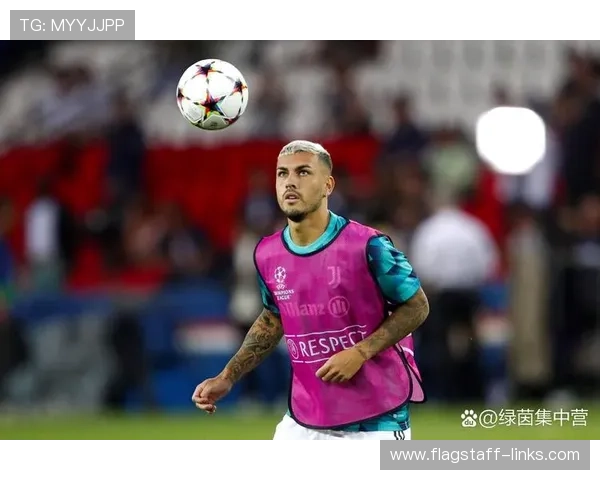 帕雷德斯平衡中场作用显著，近期表现稳健