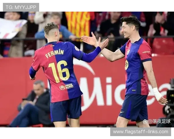 巴萨近期比赛亮点：进攻端表现稳健，控球优势持续提升